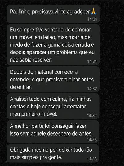 Mensagem recebida no WhatsApp: Ângela Silva conta que morria de medo de um problema que não saberia resolver, analisou com calma e arrematou o primeiro imóvel